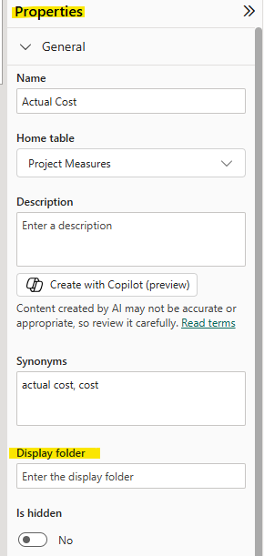 Screenshot of the Properties pane in Power BI showing settings for a measure named 'Actual Cost', including fields for Home table, Description, Synonyms, Display folder, and visibility status.